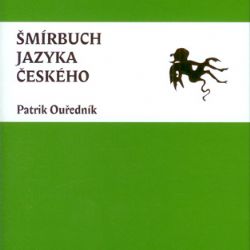 Knižní tip: Patrik Ouředník, Šmírbuch jazyka českého