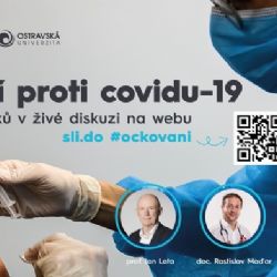 Představitelé Ostravské univerzity a Ústavu zdravotnických informací a statistiky odpoví na otázky ohledně bezpečnosti a účinnosti očkování proti covidu-19
